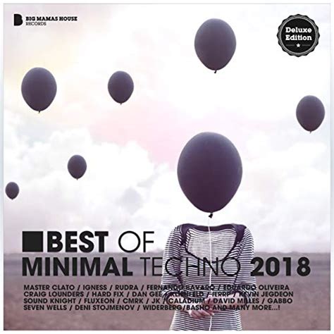 best of minimal techno 2018|Best of Minimal Techno 2018 (Deluxe Version) .